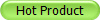 Hot Product
